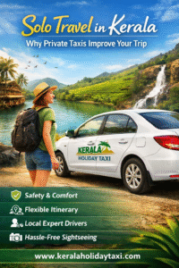 "Solo traveler in Kerala beside a Kerala Holiday Taxi car with scenic landscapes, promoting safe and flexible private taxi travel."